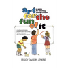 Art for the Fun of It: A Guide for Teaching Young Children - Paperback