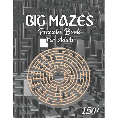 150 Big Mazes Puzzles Book For Adults: Girls and Boys Activity Maze Puzzle Lovers Star - Double - Quad Level Mazes Books - Gift Idea For Birthday, Ann - Paperback