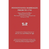 Pennsylvania Marriages Prior to 1790: Names of Persons for Whom Marriage Licenses Were Issued in the Province of Pennsylvania Prior to 1790 - Paperback