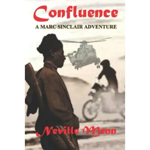 Confluence: A Marc Sinclair Adventure Novel - Paperback