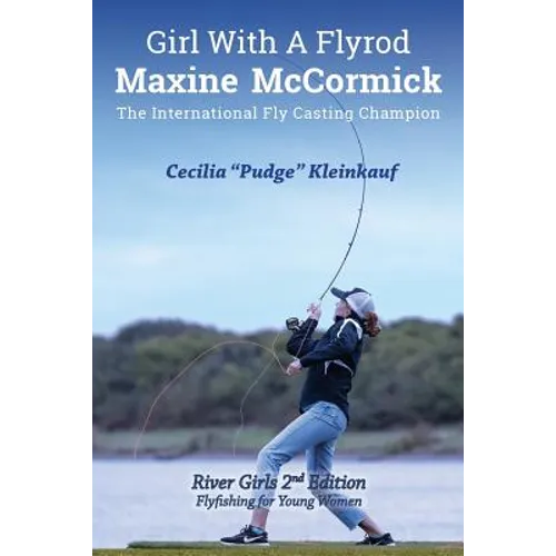 Girl with A Fly Rod: River Girls rev. 2nd Ed. - Paperback