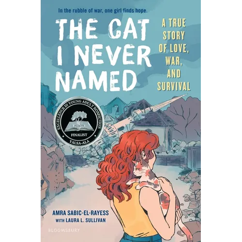 The Cat I Never Named: A True Story of Love, War, and Survival - Hardcover