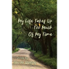 My Life Takes Up Too Much of My Time - Paperback