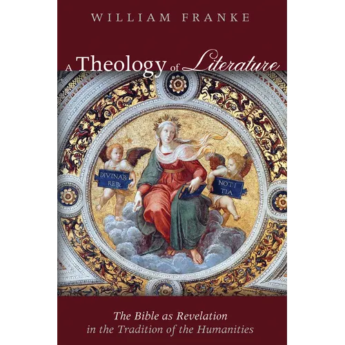 A Theology of Literature: The Bible as Revelation in the Tradition of the Humanities - Paperback