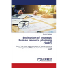 Evaluation of strategic human resource planning (SHRP) - Paperback