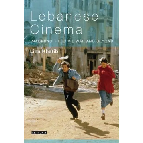Lebanese Cinema: Imagining the Civil War and Beyond - Paperback