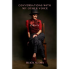 Conversations with My Other Voice: Essays - Paperback