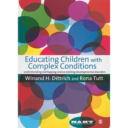 Educating Children with Complex Conditions: Understanding Overlapping & Co-Existing Developmental Disorders - Paperback