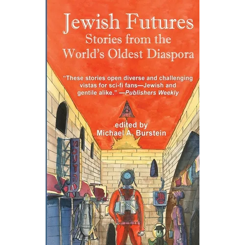 Jewish Futures: Science Fiction from the World's Oldest Diaspora - Hardcover
