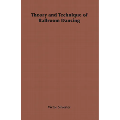 Theory and Technique of Ballroom Dancing - Paperback