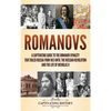 Romanovs: A Captivating Guide to the Romanov Dynasty that Ruled Russia From 1613 Until the Russian Revolution and the Life of Nicholas II - Hardcover