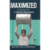 Maximized: Prevailing over My Bipolar Depression - Hardcover