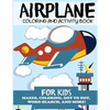 Airplane Coloring and Activity Book for Kids - Paperback