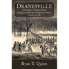 Dranesville: A Northern Virginia Town in the Crossfire of a Forgotten Battle, December 20, 1861 - Hardcover