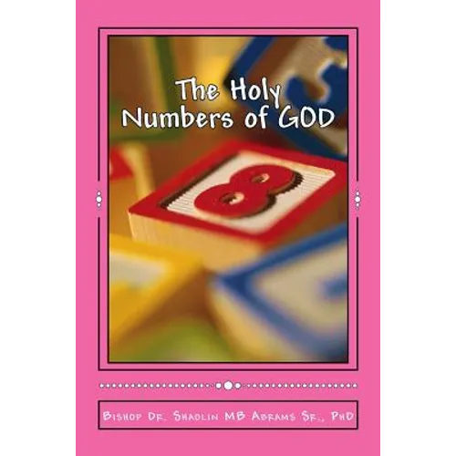 The Holy Numbers of GOD: GOD's Mathematics - Paperback