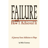 Failure and How I Achieved It - Paperback