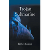Trojan Submarine - Paperback