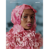The New Black Vanguard: Photography Between Art and Fashion (Signed Edition) - Hardcover