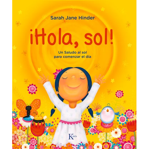 ¡Hola, Sol!: Un Saludo Al Sol Para Comenzar El Día - Paperback