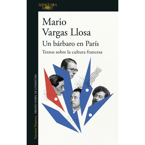 Un Bárbaro En París: Textos Sobre La Cultura Francesa / A Barbarian in Paris. Writings about French Culture - Paperback