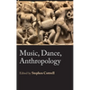 Music, Dance, Anthropology - Hardcover