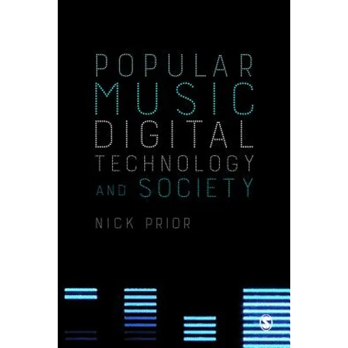 Popular Music, Digital Technology and Society - Paperback