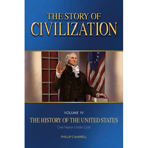 The Story of Civilization: Vol. 4 - The History of the United States One Nation Under God Text Book - Paperback