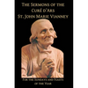 Sermons of the Cure d'Ares: For the Sundays and Feasts of the Year: For - Paperback
