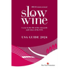 Slow Wine USA Guide 2024: A year in the life of the vineyards and wines of the USA - Paperback