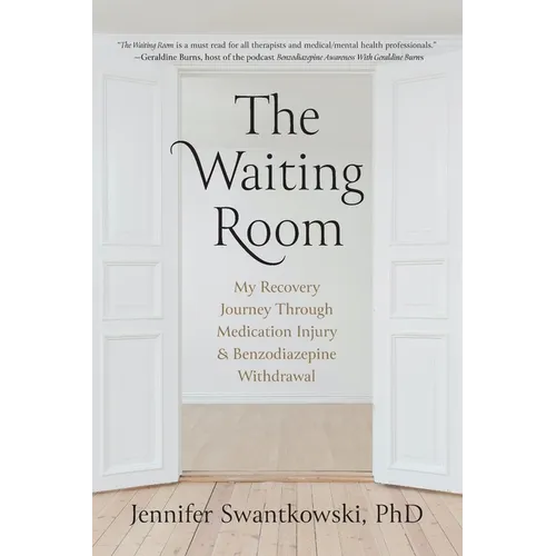 The Waiting Room: My Recovery Journey from Medication Injury & Benzodiazepine Withdrawal - Paperback