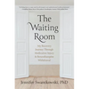 The Waiting Room: My Recovery Journey from Medication Injury & Benzodiazepine Withdrawal - Paperback