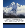 Identification of Francis Drake's Anchorage on the Coast of California in the Year, 1579 - Paperback
