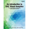 An Introduction to SAS Visual Analytics: How to Explore Numbers, Design Reports, and Gain Insight into Your Data - Paperback