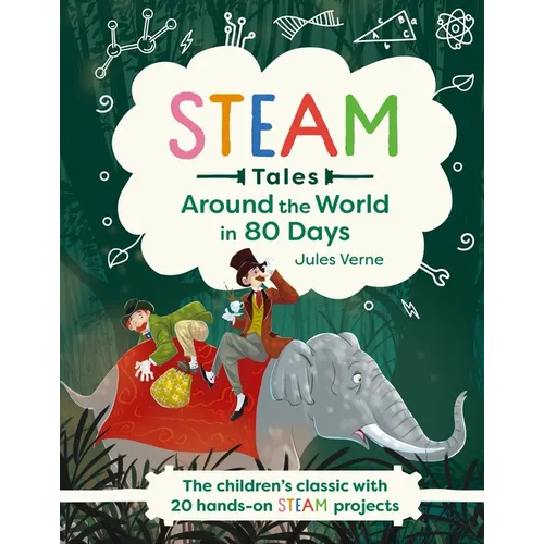 Around the World in 80 Days: The Children's Classic with 20 Steam Activities - Hardcover
