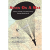 Seven On A Mat: A Story of Faith, Luck and Courage During WWII - Paperback