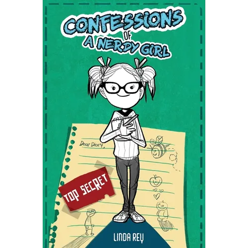 Top Secret: Diary #1 (Confessions of a Nerdy Girl Diaries) - Paperback