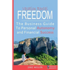 Vacation Rental Freedom: The Business Guide To Personal Autonomy and Financial Success - Paperback