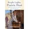 Bright Lights, Prairie Dust: Reflections on Life, Loss, and Love from Little House's Ma - Paperback