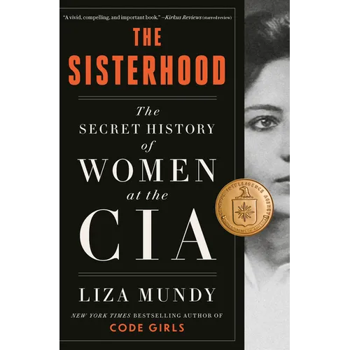 The Sisterhood: The Secret History of Women at the CIA - Hardcover