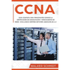 CCNA: Guía Completa para Principiantes Conoce la Certificación de Conmutación y Enrutamiento de Redes CCNA (Cisco Certified - Paperback