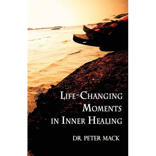Life Changing Moments in Inner Healing - Paperback