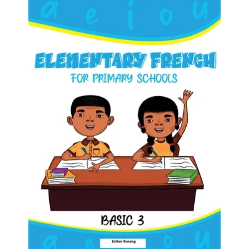 Elementary French for Primary Schools: Basic 3 - Paperback