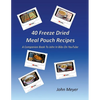 40 Freeze Dried Meal Pouch Recipes: A Companion Book To John In Bibs on YouTube - Paperback
