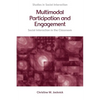 Multimodal Participation and Engagement: Social Interaction in the Classroom - Paperback