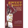 Sweet Shot: The Basketball Life and Legacy of Melvin Sugar McLaughlin - Paperback