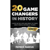 20 Game Changers In History (Series 1); A Note on the Lives and Impact of these Great Minds & Historical Figures (Edison, Freud, Mozart, Joan Of Arc, - Hardcover