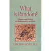 What Is Random?: Chance and Order in Mathematics and Life - Paperback