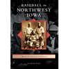 Baseball in Northwest Iowa - Paperback