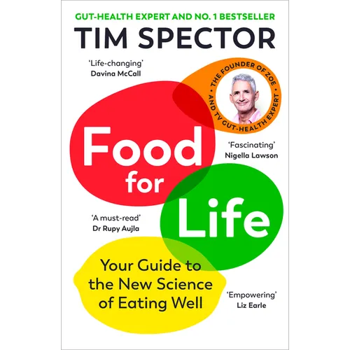 Food for Life: Your Guide to the New Science of Eating Well - Paperback