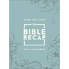 The Bible Recap: A One-Year Guide to Reading and Understanding the Entire Bible, Deluxe Edition--Sage Floral Imitation Leather - Imitation Leather